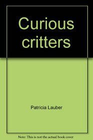 Curious critters (A Reading shelf book)