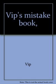 Vip's mistake book,