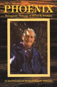 Phoenix: Therapeutic Patterns of Milton H. Erickson