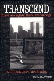 Transcend: There are Rights, There are Wrongs... And then, There are Truths