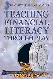Teaching Financial Literacy Through Play (Teaching Through Games)