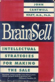BrainSell: Intellectual Strategies for Making the Sale
