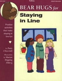 Totline Bear Hugs for Staying in Line ~ Positive Activities That Make Staying in Line Fun (Bear Hugs) (Group Behavior 4-6 yr.) (Totline WPH 2502)