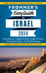 Frommer's EasyGuide to Israel 2014 (Easy Guides)