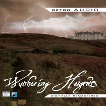 Wuthering Heights: A Classic Audio Play (Retro Audio)