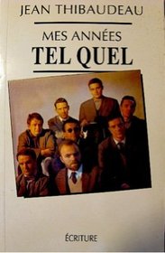 Mes annees Tel quel: Memoire (French Edition)