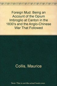 Foreign Mud Anglo Chinese Opium War