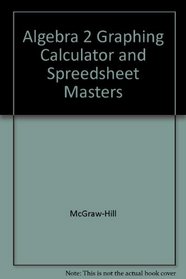 Algebra 2 Graphing Calculator and Spreedsheet Masters