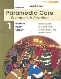 Student Workbook for Paramedic Care: Principles & Practice; Volume 1, Introduction to Advanced Prehospital Care