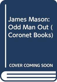 James Mason: Odd Man Out (Coronet Books)