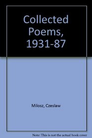 THE COLLECTED POEMS - 1931-1987