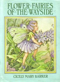 Flower fairies of the wayside: Poems and pictures