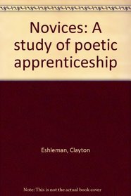 Novices: A study of poetic apprenticeship