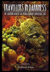 Travelers in Darkness: The Souvenir Book of the World Horror Convention 2007