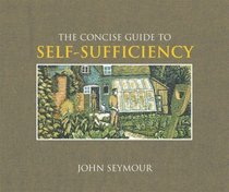 The Concise Guide to Self-sufficiency