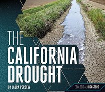 The California Drought (Ecological Disasters)