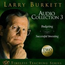 Larry Burkett Audio Collection 3: Budgeting, Successful Investing