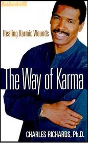 The Way of Karma: Healing Karmic Wounds