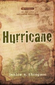 Hurricane: Of the 1900 Galveston Hurricane