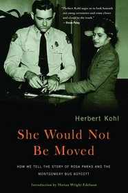 She Would Not Be Moved: How We Tell the Story of Rosa Parks and the Montgomery Bus Boycott