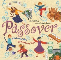 Passover: Celebrating Now, Remembering Then