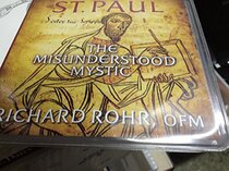 St. Paul , The Misunderstood Mystic