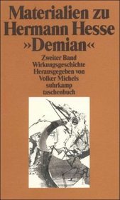 Materialien zu Hermann Hesses ' Demian' II. Die Wirkungsgeschichte in Rezensionen und Aufstzen.