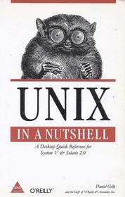 UNIX in a Nutshell: A Desktop Quick Reference for System V & Solaris 2.0
