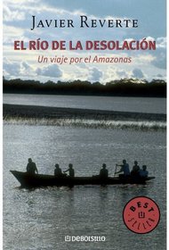 El Rio De La Desolacion (Spanish Edition)