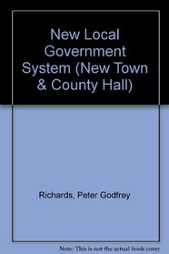 The new local government system, (Unwin university books)