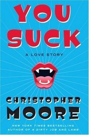You Suck: A Love Story (Vampire, Bk 2)