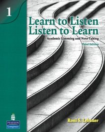 Learn to Listen, Listen to Learn 1: Academic Listening and Note-Taking (Student Book and Classroom Audio CD) (3rd Edition)