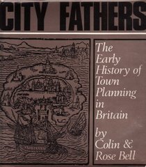 City Fathers. Town planning in Britain from Roman times to 1900.