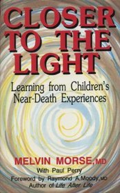 Closer to the Light: Learning from Children's Near Death Experiences