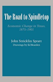 Road to Spindletop: Economic Change in Texas 1875-1901