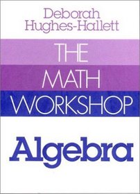 The Math Workshop: Algebra