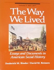 The Way we lived: Essays and documents in American social history