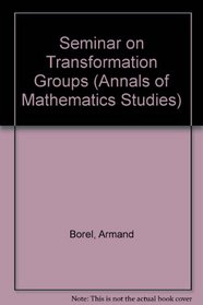 Seminar on Transformation Groups (Annals of Mathematics Studies)