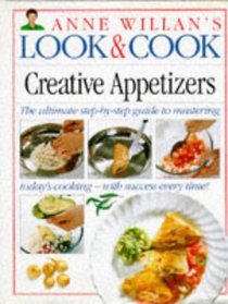 Creative Appetizers (Anne Willan's Look  Cook S.)
