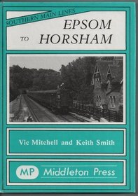 Epsom to Horsham (Southern main line railway albums)