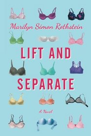 Lift and Separate: A Novel