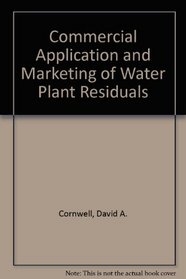 Commercial Application and Marketing of Water Plant Residuals