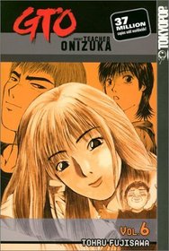 GTO (Great Teacher Onizuka), Vol 6