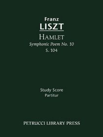 Hamlet (Symphonic Poem No. 10), S. 104 - Study score