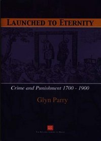 Launched to eternity: Crime and punishment 1700-1900