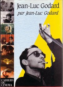 Jean-Luc Godard par Jean-Luc Godard (French Edition)