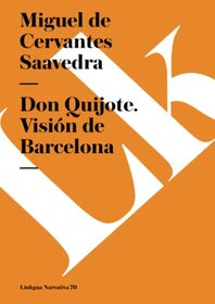 Don Quijote: Visin de Barcelona (Narrativa) (Spanish Edition)