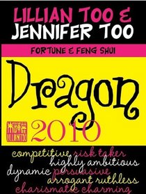 Fortune & Feng Shui 2010 Dragon