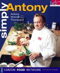 Simply Antony (Carlton Food Network S.)