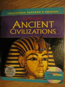 Ancient Civilizations (California Teachers Edition)